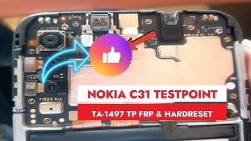 Test Point for Nokia C31 T.P #isp  [TA-1497] to Hardreset and Remove FRP 2023