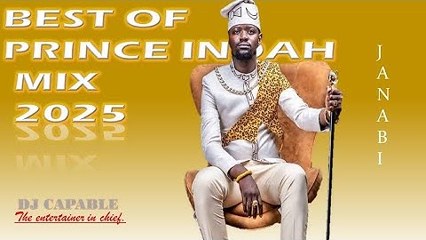 DJ CAPABLE -BEST OF PRINCE INDAH MIXTAPE 2025 VOL2(REMBO,SIMU YA NINI,OSIEPE,JOGI|OHANGLA MIX