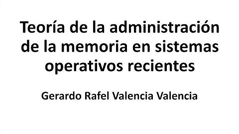 Teoría de la administración de la memoria en sistemas operativos recientes