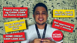 How to apply a Cash Loan in Home Credit | HOME CREDIT CASH LOAN 2022
