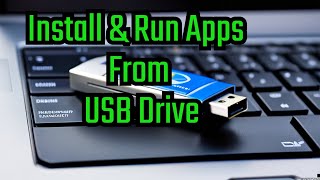 How to Install and Run Apps & Software from a USB Flash Drive | Portable Software