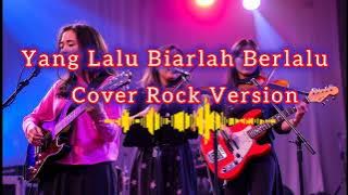 YANG LALU BIARLAH BERLALU | COVER ROCK BY 4i Music
