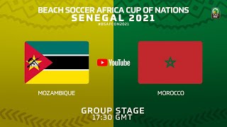 Live: Beach Soccer Africa Cup Of Nations - Senegal 2021- Mozambique vs. Morocco (Group stage)