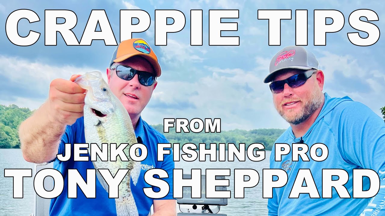 Crappie Tips with Jenko Lures Pro Tony Sheppard 