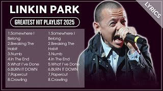 LINKIN PARK Greatest Hits Full Album 2025 (Lyrics)