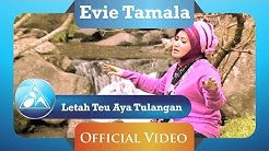 Evie Tamala - Letah Teu Aya Tulangan - Durasi: 5:05. Evie Tamala - Letah Teu Aya Tulangan - Durasi: 5:05.