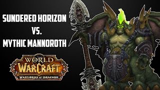 WoW: Sundered Horizon vs. Mythic Mannoroth (Hellfire Citadel)
