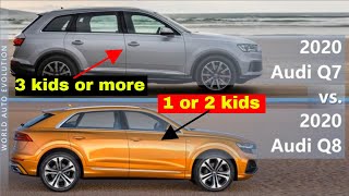 2020 Audi Q7 vs 2020 Audi Q8 - the decision depends on the size of the family
