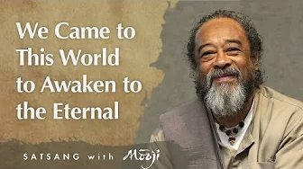 We Came to This World to Awaken to the Eternal