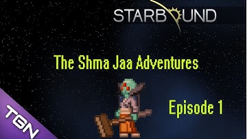 Starbound: First Encounter (Part 1)