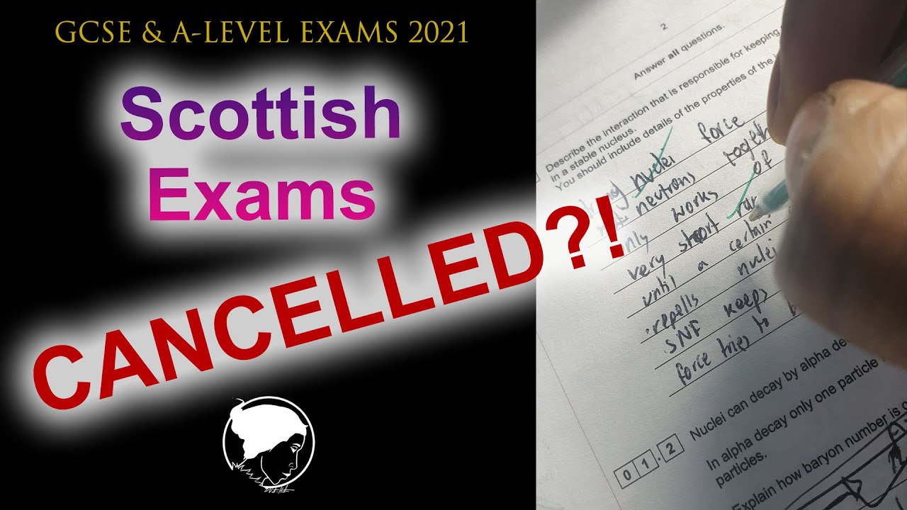 Scotland S National 5 Exams Cancelled 21 Will England Do The Same For Gcse Exams Gcse 21 Youtube