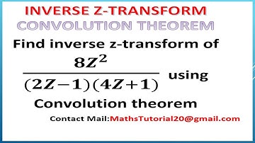 Find Inverse Z-Transform Using Convolution Theorem Concepts & Examples 3 l M3 l Z-Transform