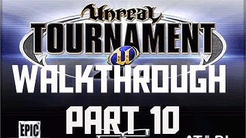 Unreal Tournament 2004 - Walkthrough Part 10