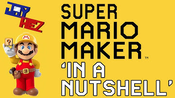 Super Mario Maker in a Nutshell