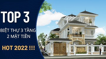 ( Siêu Hot ) TOP 3 Mẫu Biệt Thự 3 Tầng 2 Mặt Tiền Tân Cổ Kiểu Pháp  Đẹp 2022
