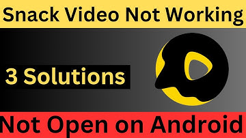 3 Ways to Fix Snack Video is Not Working Not Opening on Android Mobile