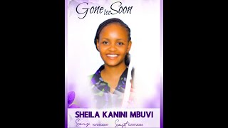 IN LOVING MEMORY OF SHEILA KANINI MBUVI (EDITED)