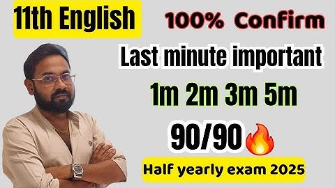 11th English-Last minute important 1m 2m 3m 5m-Confirm 90/90-half yearly exam 2025