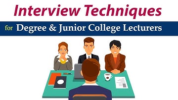 Interview techniques for degree college and junior college lecturers