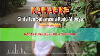 CTSKM (CINTA TEU SALAWASNA KUDU MIBOGA) KARAOKE SINGLE TERBARU IINK KURNIA
