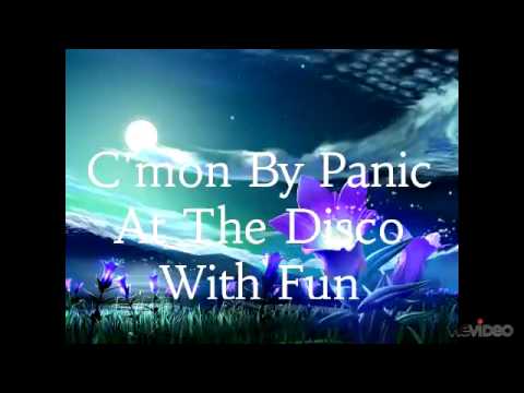 C'mon By Panic At the Disco Featuring Fun