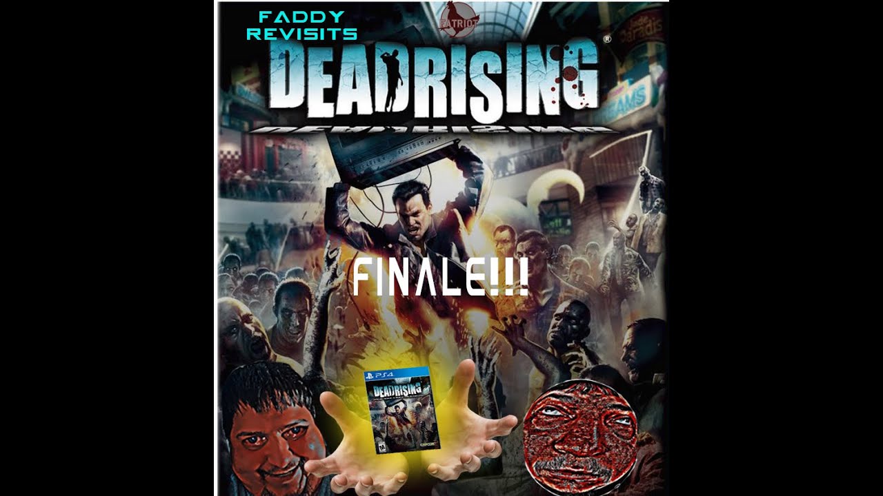 Faddy revisits deadrising on ps4 finale?...