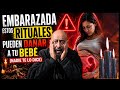 ⚠️EMBARAZADA - Estos RITUALES pueden dañar a tu BEBÉ (Nadie te lo dice) ⚠️