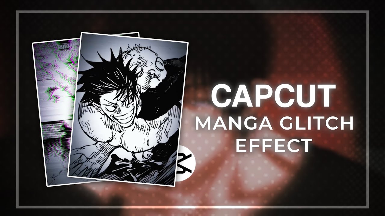 Manga Glitch Effect || CAPCUT Tutorial 👾🔥 - YouTube