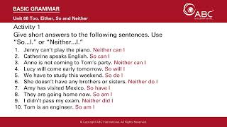 Basic Grammar Unit 68, Activity 1 : Too, Either, So and Neither