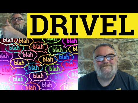 ? Drivel Meaning - Drivel Examples - Talk Drivel Defined