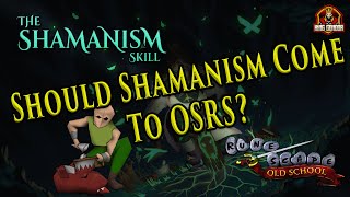 OSRS New Skill Shamanism Things to Consider Before You Vote
