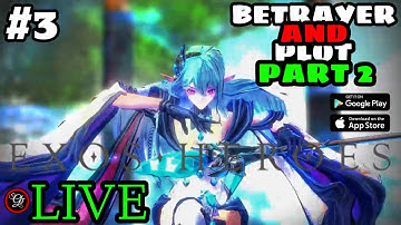#LIVE Betrayer and Plot - Exos Heroes - Chapter 2 - Part 3