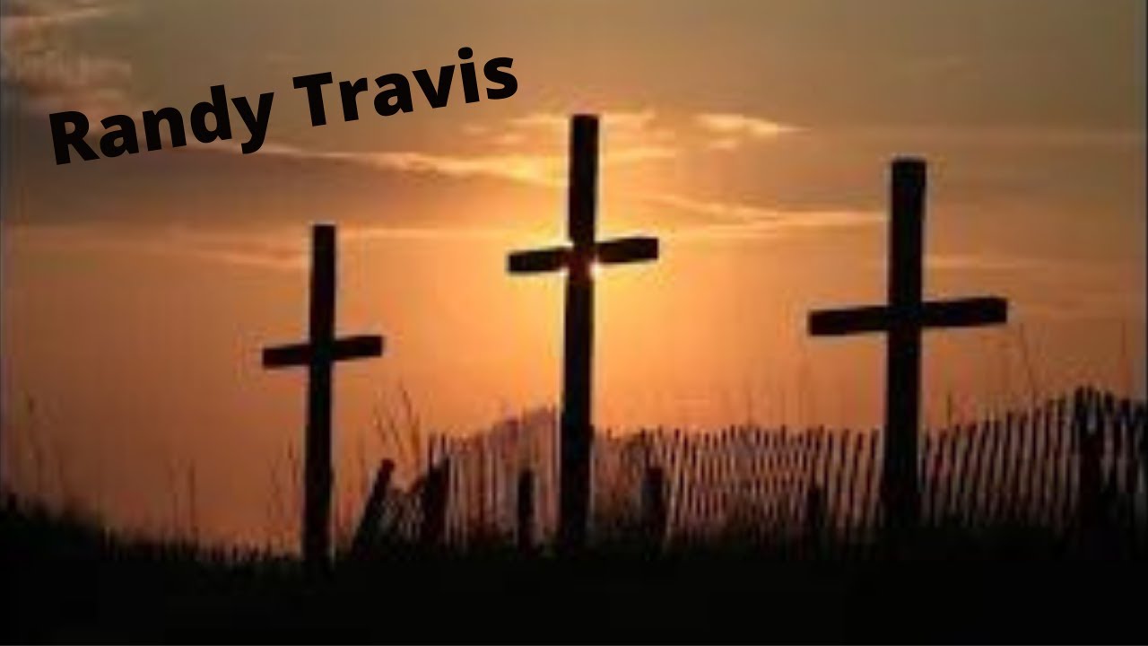 Randy Travis Three Wooden Crosses (Cover) YouTube