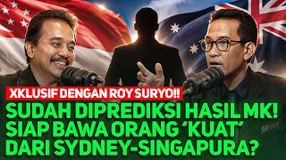 SUDAH DIPREDIKSI HASIL MK! SIAP BAWA ORANG 'KUAT' DARI SYDNEY-SINGAPURA? XKLUSIF DENGAN ROY SURYO!!