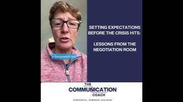 Setting Expectations Before the Crisis Hits Lessons from the Negotiation Room  #negotiationskills