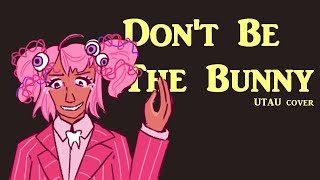 [cover] Don't Be The Bunny [Meaty-chan]
