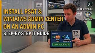 How to Install RSAT & Windows Admin Center on an IT Admin PC