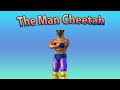 The man cheetah