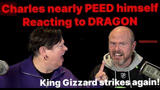 OG Toadies Lisa & Charles REACT to King Gizzard's DRAGON
