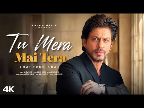 Tu Mera Mai Tera | SHAH RUKH KHAN | New Romantic Song | New Hindi Song 2026 | Aajam Malik