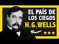 El país de los ciegos - H. G. Wells | Audiolibro ✅