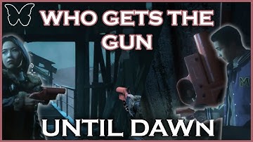 UNTIL DAWN - WHO GETS THE GUN // EMILY