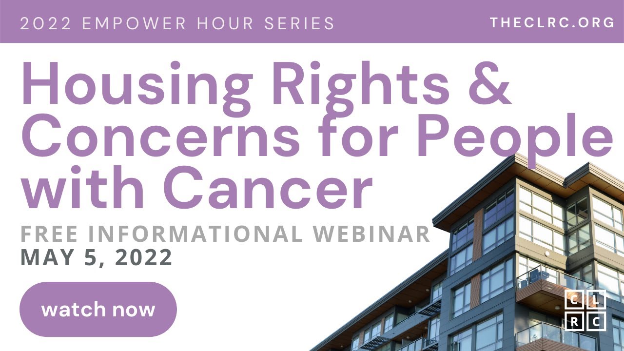 Housing Rights and Concerns for People with Cancer | Empower Hour Series 2022