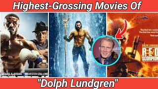 Dolph Lundgren Highest-Grossing Hollywood Movies | Bio & NetWorth School