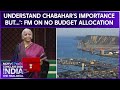Nirmala Sitharaman | "Understand Chabahar's Importance But...": N Sitharaman On No Budget Allocation