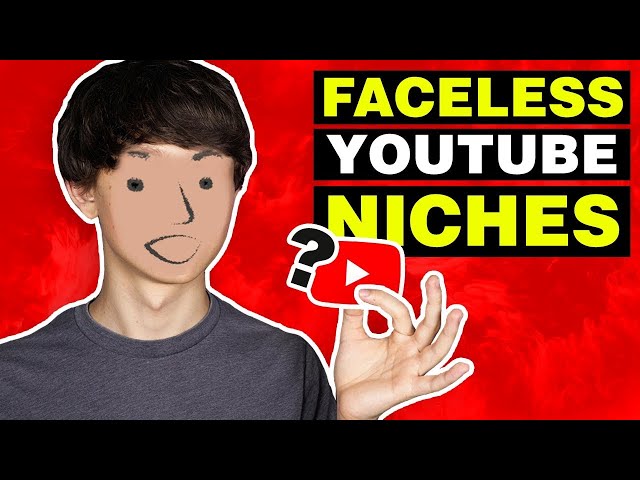 20 YouTube Niches to Make Money Without Showing Your Face