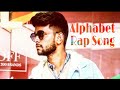 Alphabet rap song  rohit verma  suraj verma  indore music