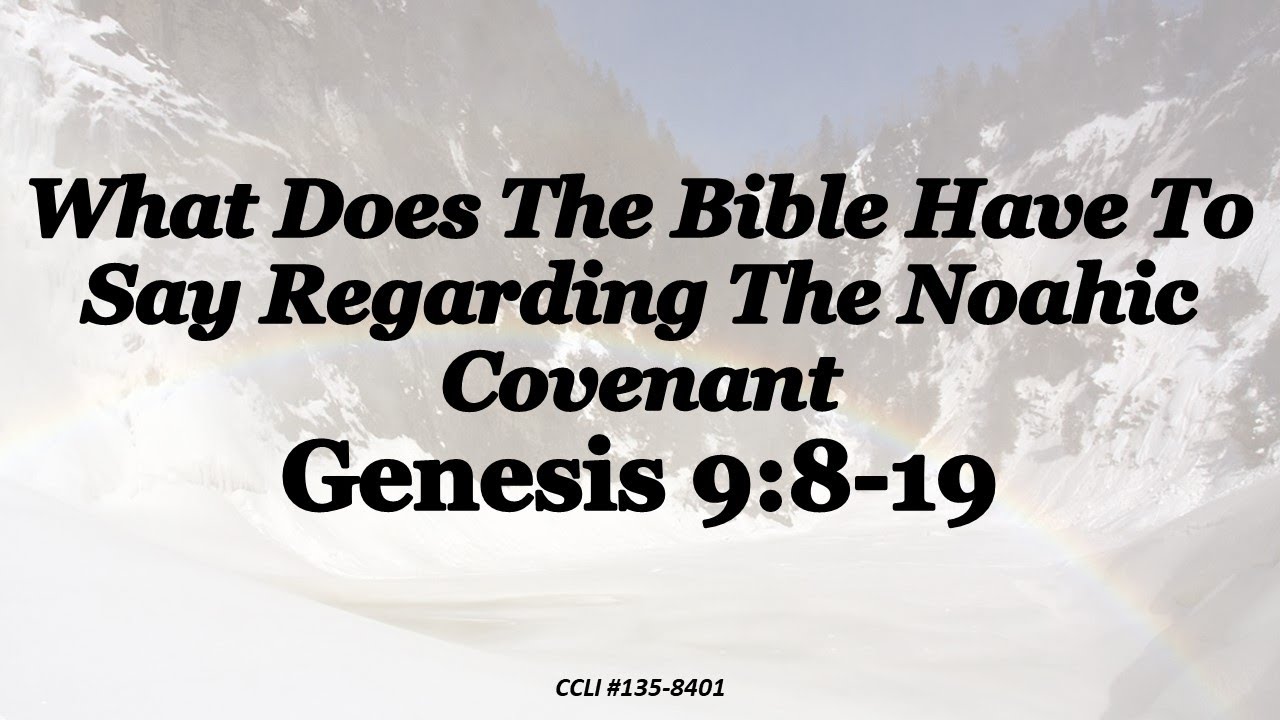 What Does The Bible Have To Say Regarding The Noahic Covenant YouTube what-does-the-bible-have-to-say-regarding-the-noahic-covenant-youtube