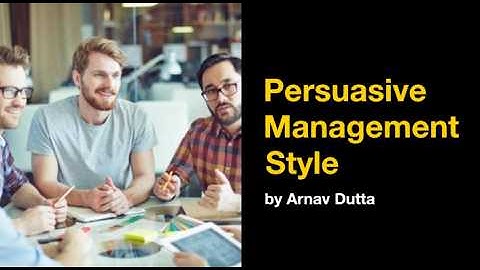 What is Persuasive Management style & when to use it? (U3 - AOS1 - Management Style)