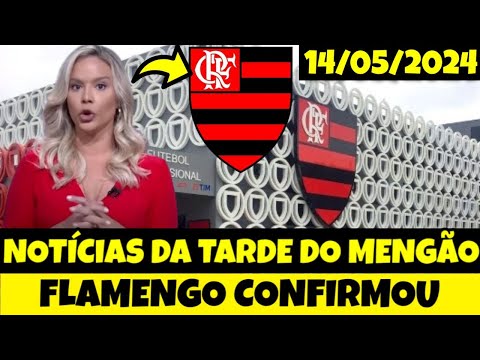 Notícias Do Flamengo Hoje: (14/05/2024) 